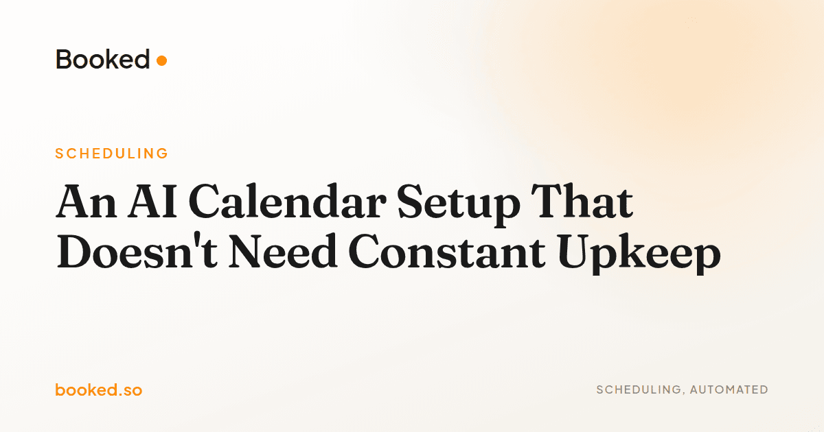 An AI Calendar Setup That Doesn't Need Constant Upkeep — AI calendar management tools for solo founders