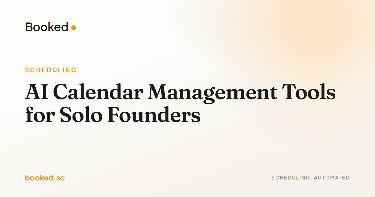 AI Calendar Management Tools for Solo Founders — AI calendar management tools for solo founders