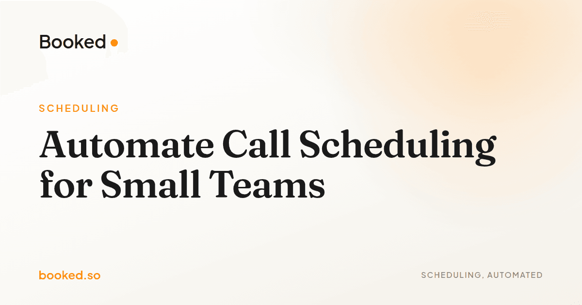Automate Call Scheduling for Small Teams — automate call scheduling