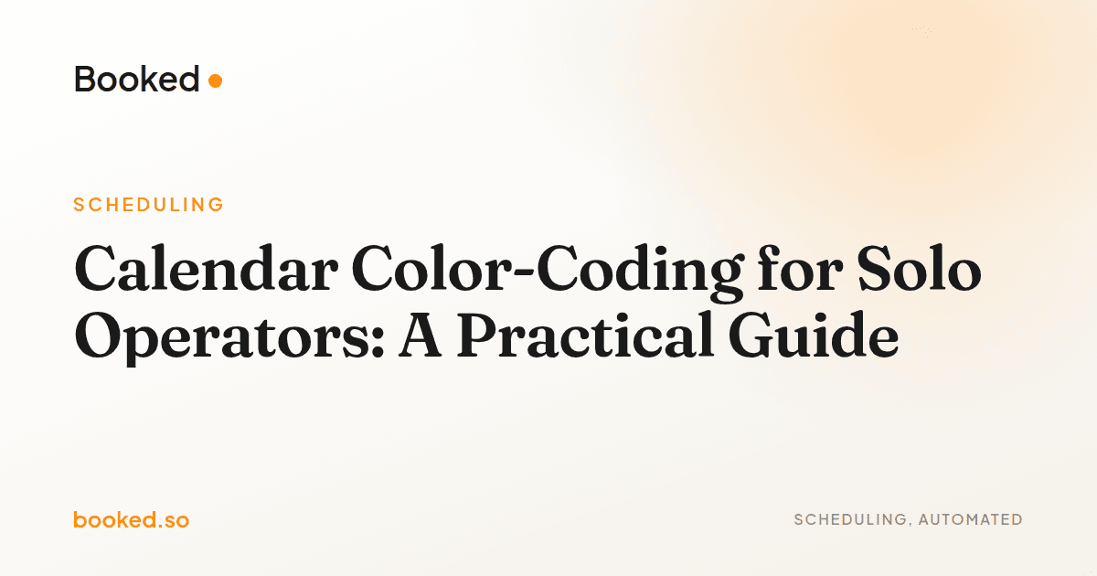 Calendar Color-Coding for Solo Operators: A Practical Guide