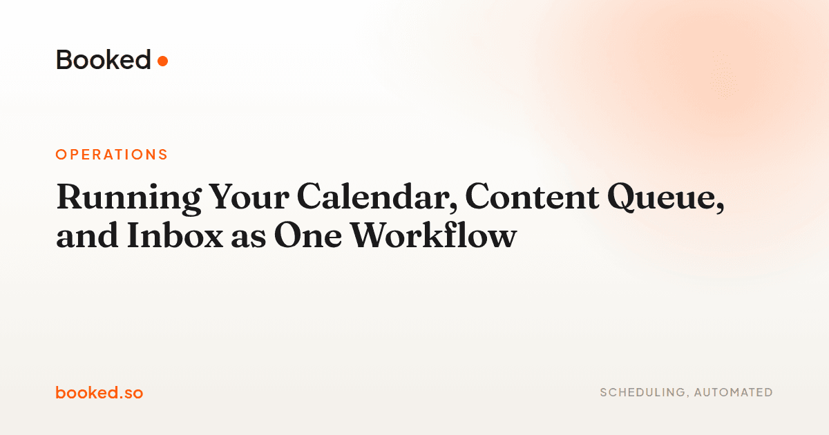 Running Your Calendar, Content Queue, and Inbox as One Workflow — Booked.so