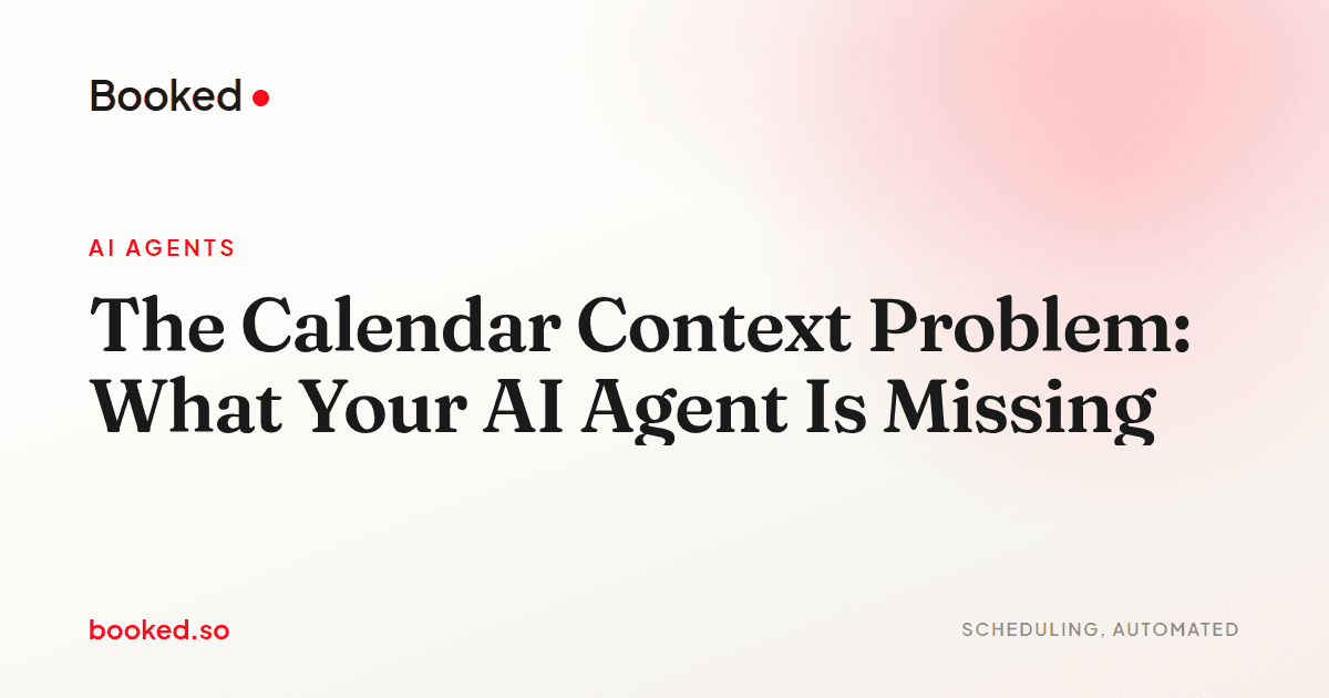 The Calendar Context Problem: What Your AI Agent Is Missing
