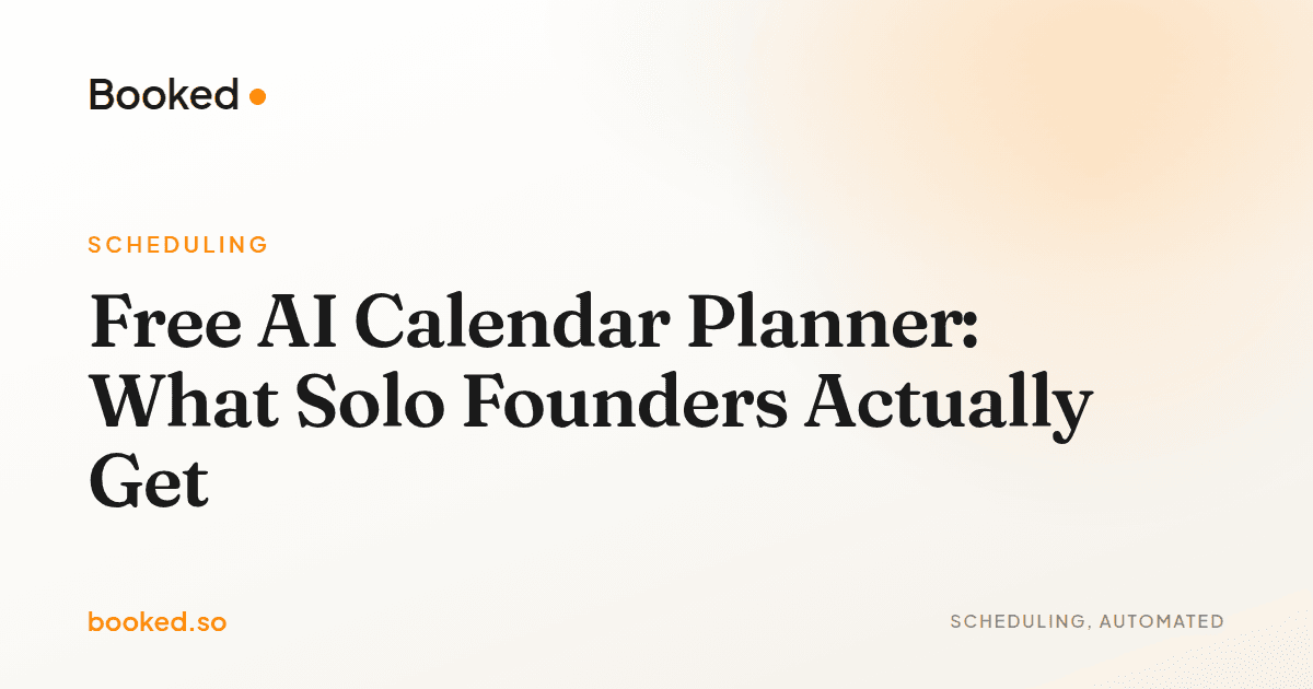 Free AI Calendar Planner: What Solo Founders Actually Get — free AI calendar planner