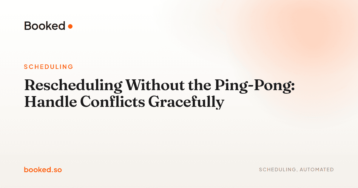 Rescheduling Without the Ping-Pong: Handle Conflicts — Booked.so
