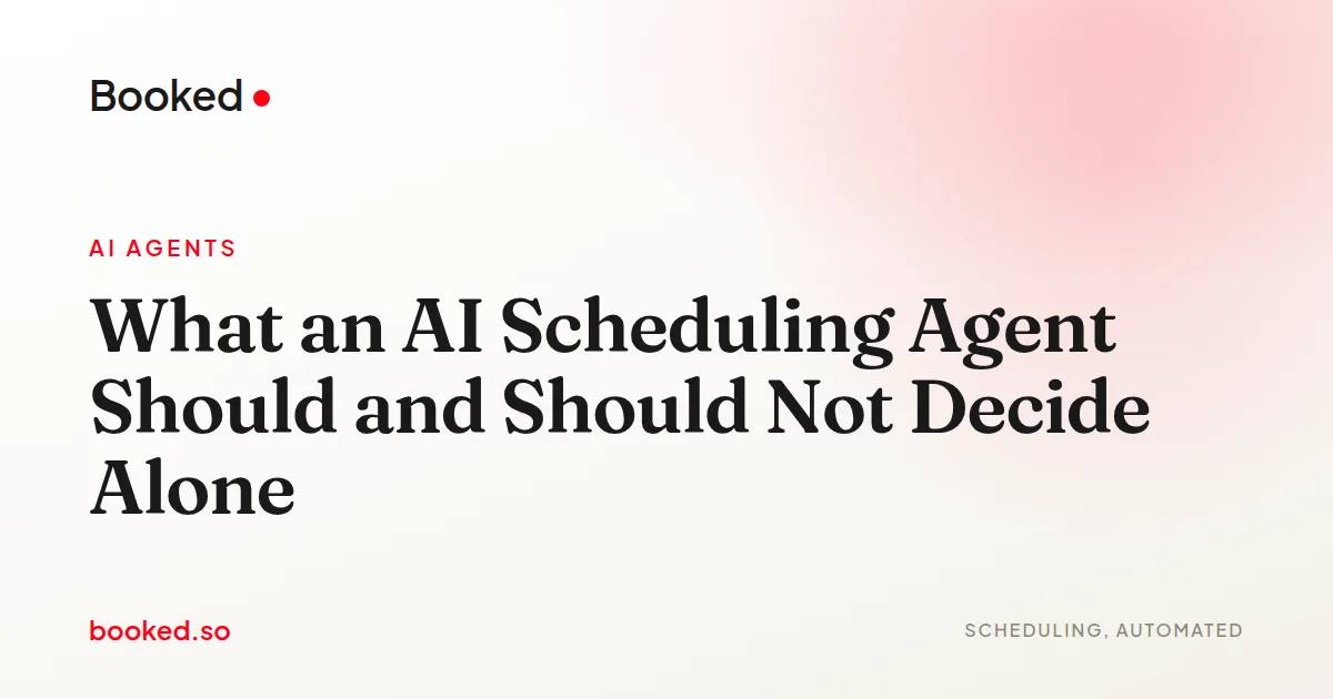 What an AI Scheduling Agent Should and Should Not Decide Alone
